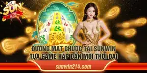 Đường mạt chược tại Sunwin - Tựa game hấp dẫn mọi thời đại