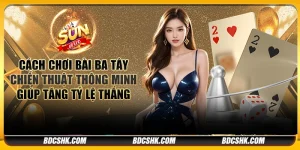 Cách chơi bài Ba Tây: Chiến thuật thông minh giúp tăng tỷ lệ thắng